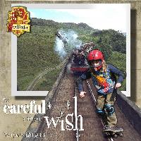 Be Careful What You Wish For